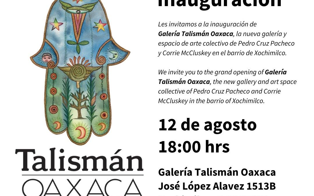 Pedro Cruz Pacheco’s new Oaxaca art gallery – Galería Talismán Oaxaca