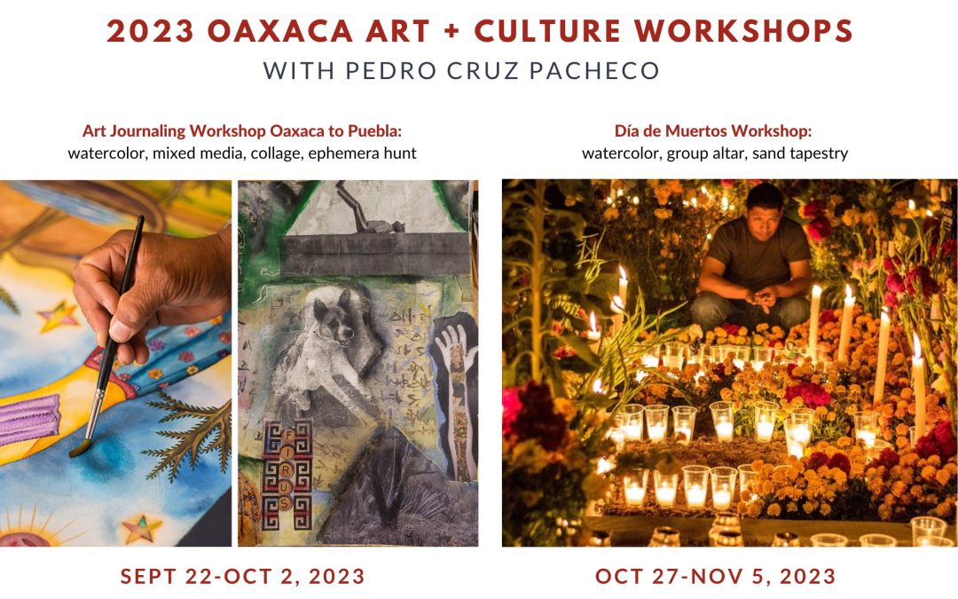 How will you feed your creative self in 2023? An art workshop in Oaxaca is possible…